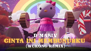 DMasiv  Cinta Ini Membunuhku WUKONG REMIX [upl. by Annailuj432]