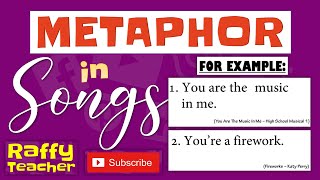 METAPHOR EXAMPLES IN POPULAR SONGS  by RaffyTeacher [upl. by Genisia]