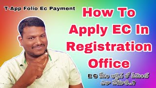 How To Apply Ec In Registration Office  Telangana Ec Online Payment  TApp Folio Ec Payment  EC [upl. by Eical373]