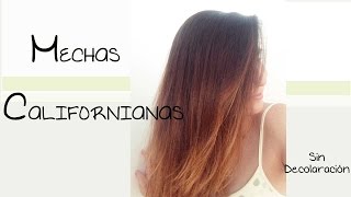 Mechas Californianas  Sin Decoloración ReSubido [upl. by Chaker]