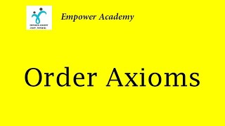 Order Axioms  Empower Academy [upl. by Troc]