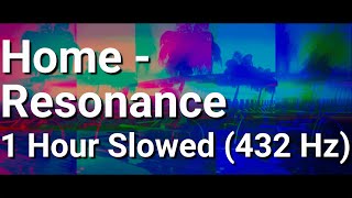 HOME  RESONANCE 432 hz slowed to perfection  reverb  1 Hour Version [upl. by Aihsenot]