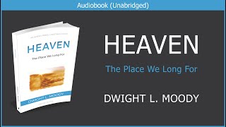 Heaven  Dwight L Moody  Free Christian Audiobook [upl. by Dachia467]