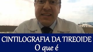 O que é a Cintilografia da Tireoide [upl. by Yrome752]