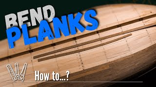 How to bend planks for a ship model [upl. by Holds]