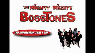 The Mighty Mighty Bosstones  The Impression That I Get instrumental [upl. by Berny]