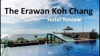 The Erawan Koh Chang Hotel Review Where to stay in Koh Chang Thailand [upl. by Notslah]