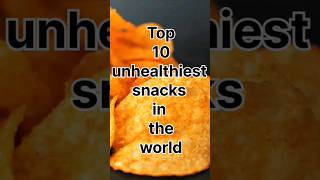 Unhealthiest snacks you must not eat [upl. by Ettevram]