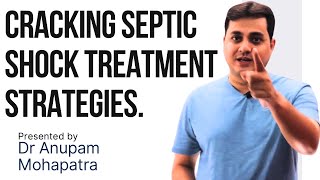 You will never forget  septic shock management algorithm  Dr Anupam Mohapatra [upl. by Sesmar]