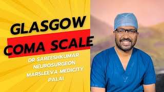 Glasgow Coma Scale malayalam  Dr Sareeshkumar Neurosurgeon Marsleeva MedicityPala [upl. by Tterej247]