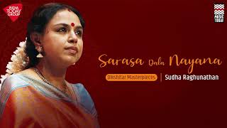 Sarasa Dala Nayana  Dikshitar Masterpieces  Sudha Raghunathan  Music Today [upl. by Llednil]