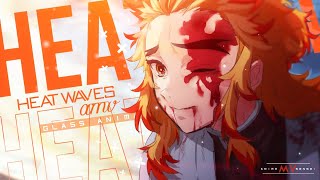 Heat Waves 「AMV」 Anime MV [upl. by Vasilis]