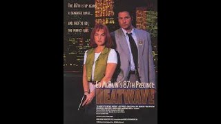 Ed Mcbains 87th Precinct  Heatwave 1997 Dale Midkiff Erika Eleniak Michael Gross [upl. by Coombs]