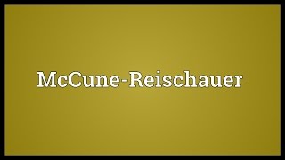 McCuneReischauer Meaning [upl. by Lodhia]