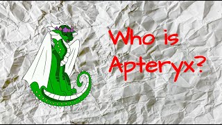 Who is Apteryx [upl. by Backler]