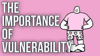 The Importance of Vulnerability [upl. by Trow]