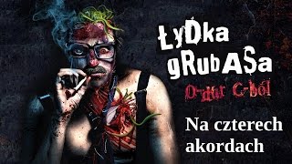 Łydka Grubasa  Na czterech akordach [upl. by Saidee614]