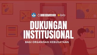 Dukungan Institusional bagi Keberlanjutan Organisasi Kebudayaan [upl. by Elinad139]