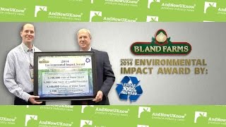 AndNowUKnow  Bland Farms Awarded 2014 Environmental Impact Award by Pratt Industries  Shop Talk [upl. by Friedberg]