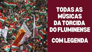 TODAS as músicas da torcida do Fluminense COM LEGENDA [upl. by Ainomar]