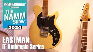 Eastman DAmbrosio Series Demo  NAMM 2024 [upl. by Gwyneth]