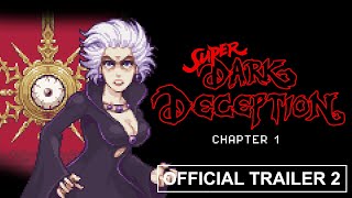 SUPER DARK DECEPTION  CHAPTER 1  OFFICIAL TRAILER 2 [upl. by Ydak]