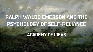 Ralph Waldo Emerson and The Psychology of SelfReliance [upl. by Sharp]