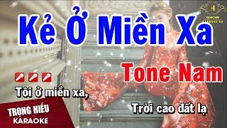 Karaoke Kẻ Ở Miền Xa Tone Nam Nhạc Sống  Trọng Hiếu [upl. by Alyal]