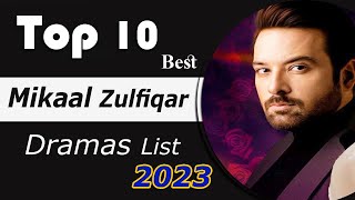 Top 10 Mikaal zulfiqar dramas List  mikaal zulfiqar best drama  pakistani dramas jaisayaapkimarzi [upl. by Brade]