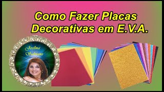 Como Fazer Placas Decorativas em EVA [upl. by Demona]