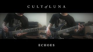 Cult of Luna  Echoes Abridged Guitar Cover [upl. by April]