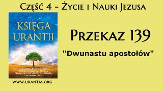 p139  Dwunastu apostołów Księga Urantii  Audiobook [upl. by Anuat13]