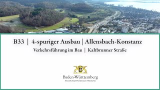 Ausbau der B 33 Allensbach So läuft der Bau im Bereich der Kaltbrunner Straße [upl. by Eissirhc]