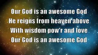 Our God is an Awesome God with Lyrics [upl. by Fridlund]