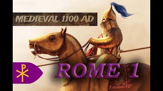 Total War Rome 2  1100 AD campaign  Roman Empire Byzantium 1  MAKE ROME GREAT AGAIN [upl. by Oremor]