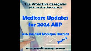 Medicare Updates for 2024 AEP Part 2 [upl. by Stefan]