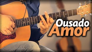 🎵 Ousado Amor no VIOLÃO Isaias Saad Fingerstyle com LETRA Reckless Love  Steffany Gretzinger [upl. by Muffin]