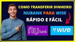 Como transferir dinheiro Nubank para Wise PASSO A PASSO [upl. by Adlemy]