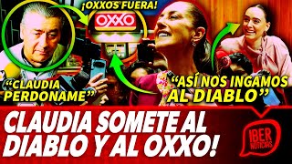 🚨DE ÚLTIMA HORA🚨CLAUDIA ATORA AL DIABLO OXXOS SOMETIDOS POR LA 4T CLAUDIA REVELA TODO EL PROYECTO [upl. by Amairam623]