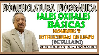 NOMENCLATURA INORGÁNICA  SALES OXISALES BÁSICAS NOMBRES Y ESTRUCTURAS DE LEWIS [upl. by Arahahs]