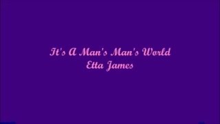 Its A Mans Mans World  Etta James Lyrics [upl. by Platas]