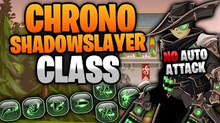 This New Chrono Shadow Slayer Class has NO Auto Attack Skill Breakdown [upl. by Ilat]