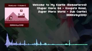 DDRKirbyISQ  Welcome to My Kastle Remastered Super Mario 64  Koopas Road [upl. by Newob]