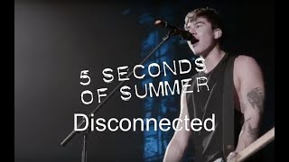 5 Seconds Of Summer  Disconnected Live At Wembley Arena [upl. by Akemaj519]