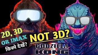 Godzilla X Kong Coming In 3D In India  Godzilla X Kong 2D 3D 4DX amp Imax Which One Is Best [upl. by Lerim]