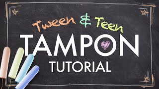 Tween and Teen Tampon Tutorial  Compilation [upl. by Berners]