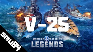 World of Warships Legends  V25 [upl. by Klos694]