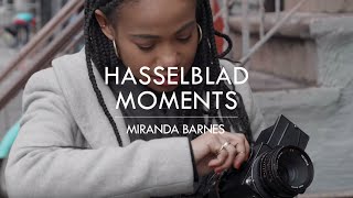 Hasselblad Moments Miranda Barnes [upl. by Ahsertal]