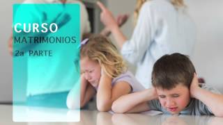 CURSO DE MATRIMONIOS 2a Parte para Casados Divorciados y Solteros [upl. by Atsok]