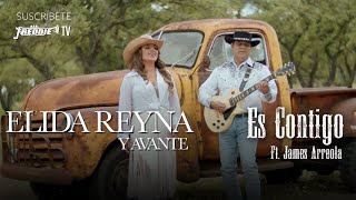 Elida Reyna Y Avante  Es Contigo featuring James Arreola de Los Palominos Video Oficial [upl. by Mayworm113]